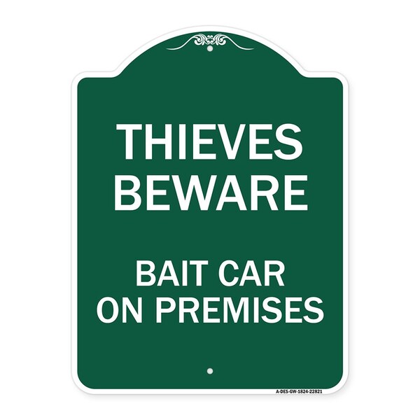 Thieves Beware Bait Car on Premises, Green & White Aluminum Architectural Sign, 18" H, GW-1824-22821